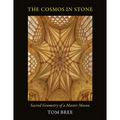 The Cosmos in Stone: Sacred Geometry of a Master Mason