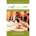 Chef Frederic's Best: Capturing His Creative Flair-At Home and Abroad