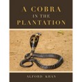 A Cobra in the Plantation