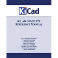 KiCad Complete Reference Manual