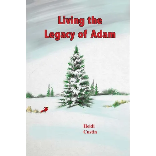 Living the Legacy of Adam