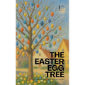 The Easter Egg Tree: Bilingual German-English Children's Easter Stories for Beginners