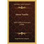 About Vanilla: 1850-1900 Anniversary (1900)
