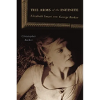 The Arms of the Infinite: George Barker and Elizabeth Smart - Paperback