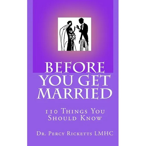 Before You Get Married: 110 Things You Should Know