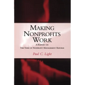 Making Nonprofits Work: A Report on the Tides of Nonprofit Management Reform