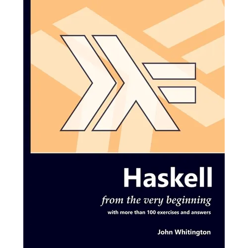 Haskell from the Very Beginning