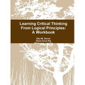 Learning Critical Thinking From Logical Principles: A Workbook