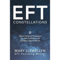 Eft Constellations: Heart-Centred Processes for Self-Confidence & Healthy Independence