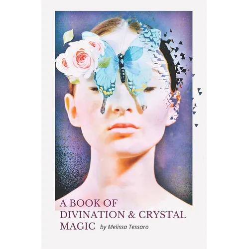 A Book of Divination and Crystal Magic