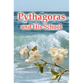 Pythagoras And His School