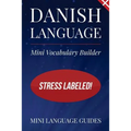 Danish Language Mini Vocabulary Builder: Stress Labeled!