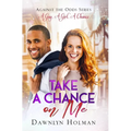Take a Chance on Me