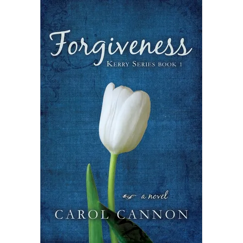 Forgiveness: Kerry Series Book One