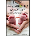 From Mistakes to Miracles: A Jewish Birthmother's Story of Redemption, Hope, & Healing