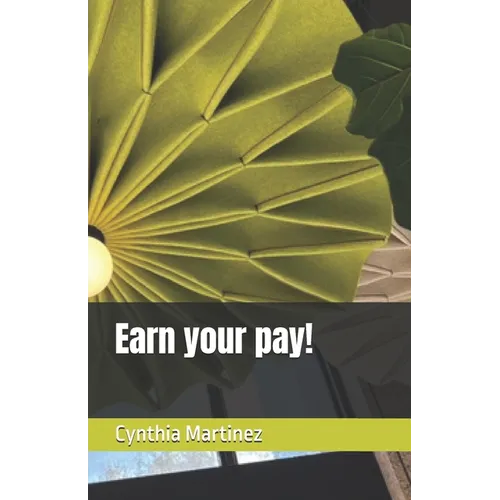 Earn your pay!