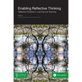 Enabling Reflective Thinking: Reflective Practice in Learning and Teaching
