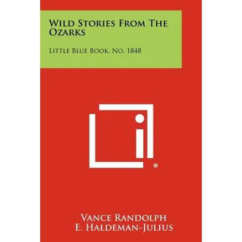 Wild Stories From The Ozarks: Little Blue Book, No. 1848