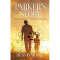 Parker's Story: A Walk Through the Valley of Autism with Christ