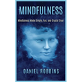 Mindfulness: Mindfulness Made Simple, Fun, and Crystal Clear