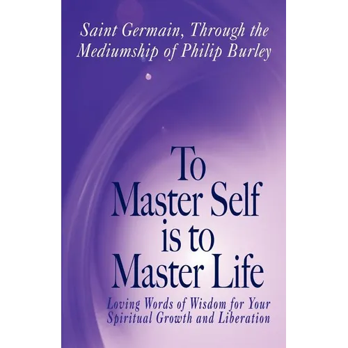 To Master Self Is to Master Life