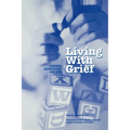 Living with Grief: Children, Adolescents, and Loss
