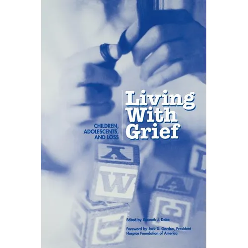 Living with Grief: Children, Adolescents, and Loss