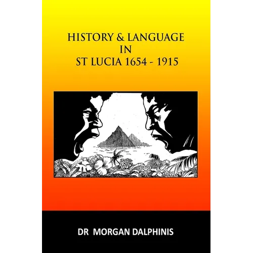 History and Language in St Lucia 1654-1915