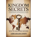 Kingdom Secrets to Restoring Nations Back to God