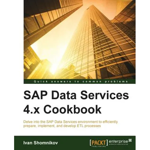SAP Data Services 4.x Cookbook
