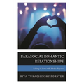 Parasocial Romantic Relationships: Falling in Love with Media Figures