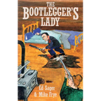 The Bootleggers Lady: Tribulations of a Pioneer Woman - Paperback