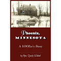 Phoenix, Minnesota: A LOOZers Story