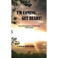 I'm Coming... Get Ready!
