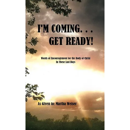 I'm Coming... Get Ready!