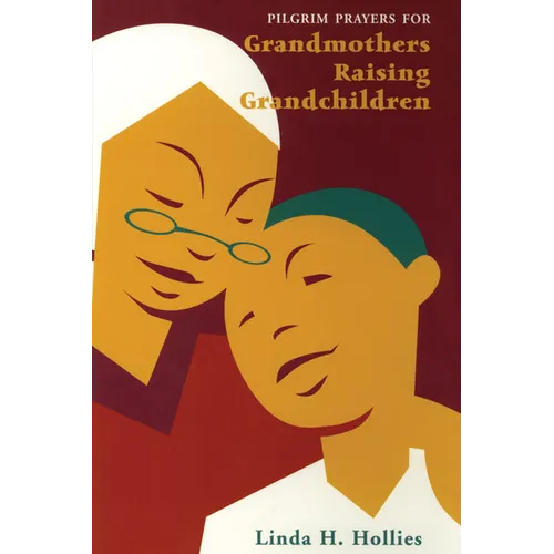 Pilgrim Prayers for Grandmothers Raising Grandchildren