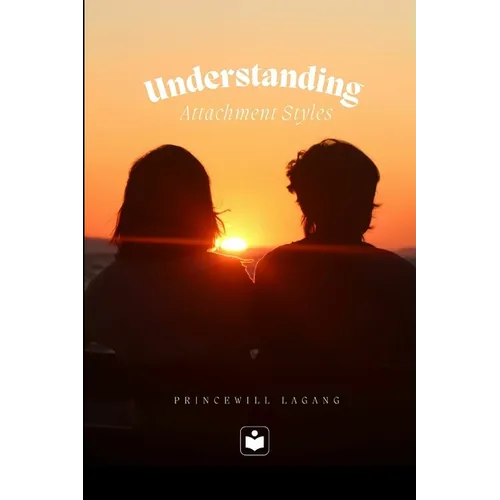 Understanding Attachment Styles