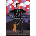 The Errol Flynn Conspiracy: A Spy Thriller