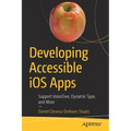 Developing Accessible IOS Apps: Support Voiceover, Dynamic Type, and More