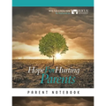 Hope for Hurting Parents Parent Notebook