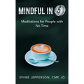 Mindful in 5: Meditations for People with No Time