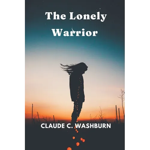 The Lonely Warrior