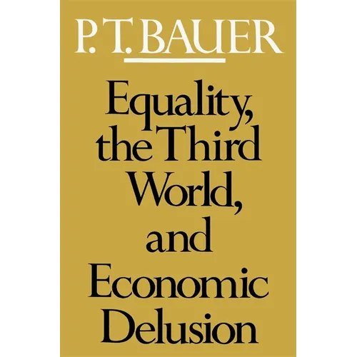 Equality, the Third World, and Economic Delusion