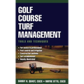 Golf Course Turf Management: Tools and Techniques