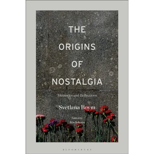 The Origins of Nostalgia: Memories and Reflections