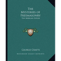 The Mysteries of Freemasonry: The Morgan Exposé