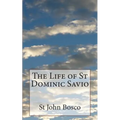 The Life of St Dominic Savio