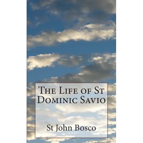 The Life of St Dominic Savio