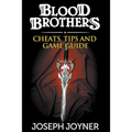 Blood Brothers: Cheats, Tips and Game Guide