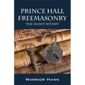 Prince Hall Freemasonry: The Secret Within